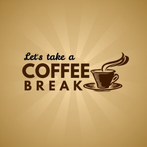 Coffee Break Time :)